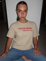 Relaxed Tee. your mom